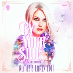 Bulletproof - By Your Side (Nemesis Early Edit)