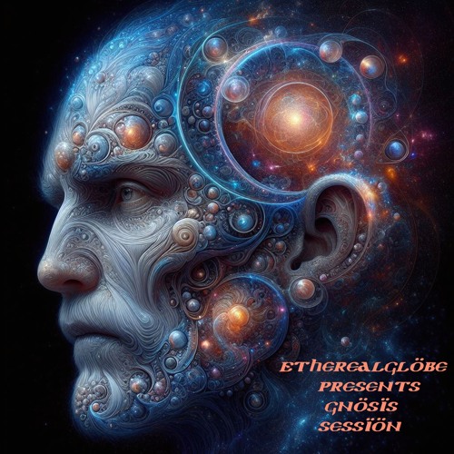 Etherealglobe Gnosis Session