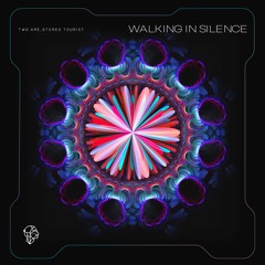 Two Are, Stereo Tourist - Walking In Silence (Original Mix)