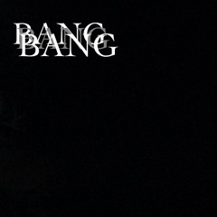 BANG