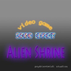 Alien Shrine Sound Effect