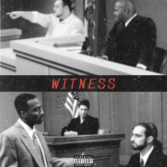 Witness (Prod. GoldenSound)