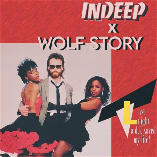 Indeep - Last Night A DJ Saved My Life (Wolf Story Edit) - FREE DOWNLOAD