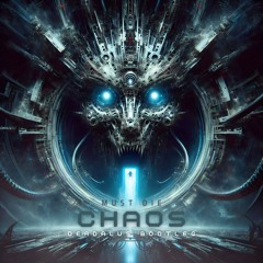 MUST DIE! – Chaos (Deadalus Bootleg)