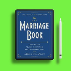 The Marriage Book: Centuries of Advice, Inspiration, and Cautionary Tales from Adam and Eve to