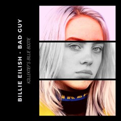 Billie Eilish - Bad Guy (Kollektief's Billie Bootie)