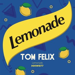 PremEar: Tom Felix - Lemonade [HHW077]