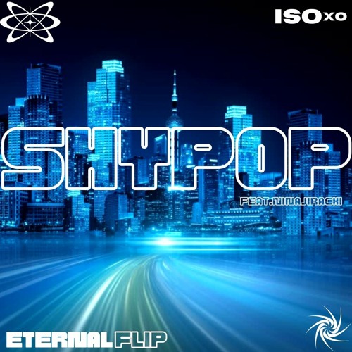 ISOxo - SHYPOP (ETERNAL FLIP)