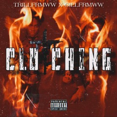 Trillfrmww Ft Gillfrmww - Clutchin ( Prod GLAZER )