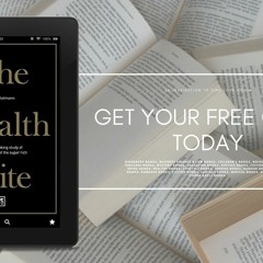 The Wealth Elite: A Groundbreaking Study of the Psychology of the Super Rich. Free Access [PDF]