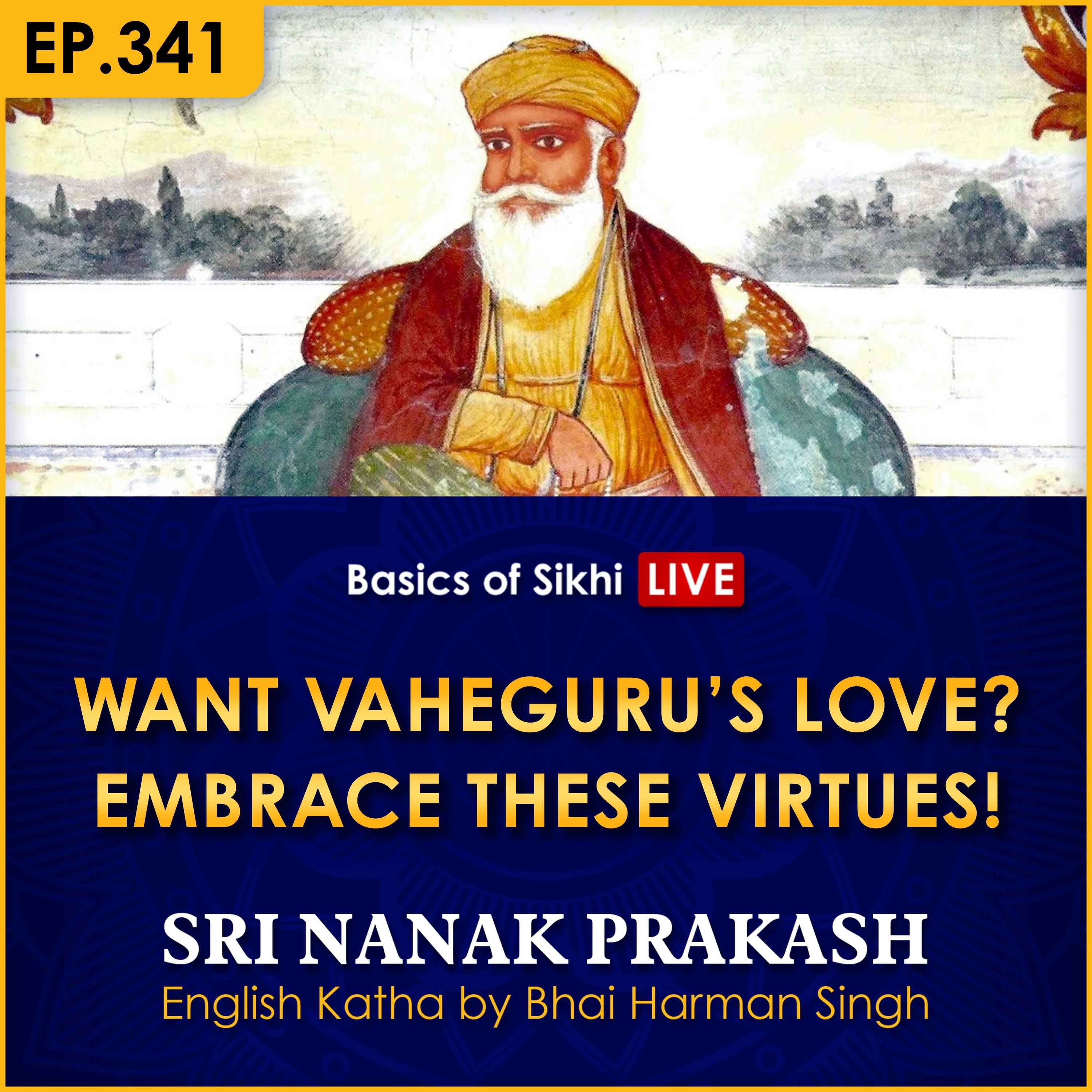 #341 Want Vaheguru’s Love? Embrace These Virtues! | Sri Nanak Prakash Katha | Bhai Harman Singh episode artwork