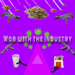 War with the industry