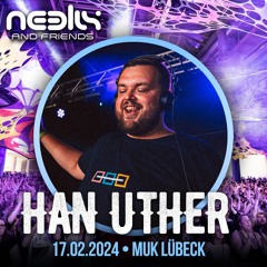 Han Uther - Neelix & Friends 17.02.2024