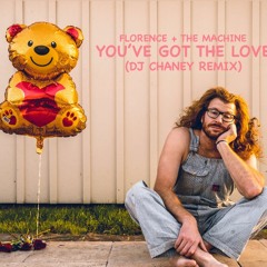 Florence + The Machine - You've Got The Love (DJ Chaney Remix)