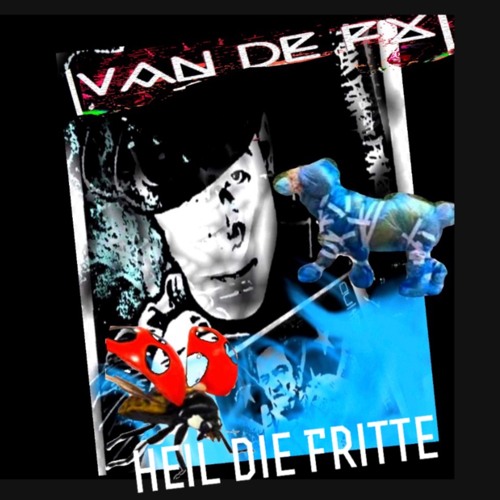 LIVE PLY -Van De FX - Heil Die Fritte -YLP EVIL.WAV