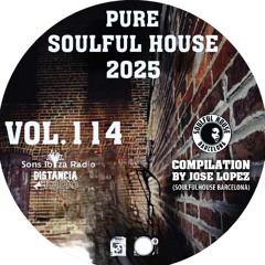 ● VOL. 114. Soulful House Compilation by Jose Lopez ☆ Live Sunset (Grupo Soulful House Barcelona)
