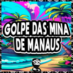 GOLPE DAS MINA DE MANAUS