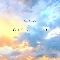 Keem Scorpio - Glorified (Official Audio)
