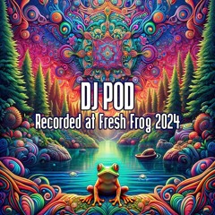DJ Pod - Recorded at TRiBE of FRoG Fresh Frog - February 2024
