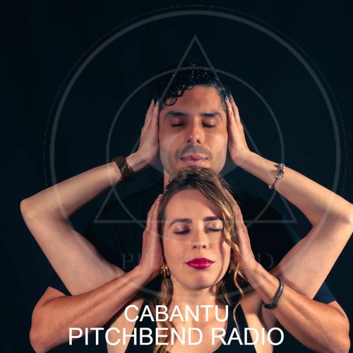PT 067 by Cabantu [PITCHBEND RADIO]