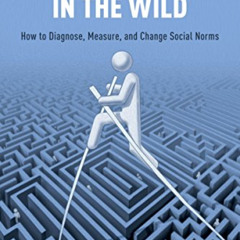 DOWNLOAD KINDLE 📧 Norms in the Wild: How to Diagnose, Measure, and Change Social Nor