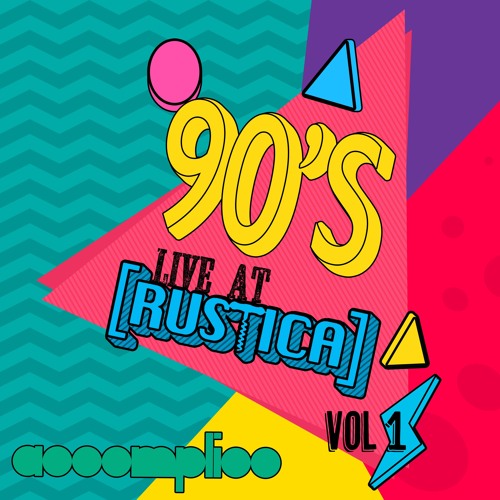Live At Rustica - Vol 1 - 90s | Pop | Alternative | Indie | Rock | Hip Hop | House