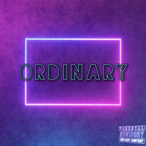 Ordinary (Prod. Paris P)