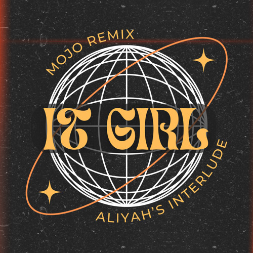 IT GIRL (MOJO REMIX) - Aliyah’s Interlude