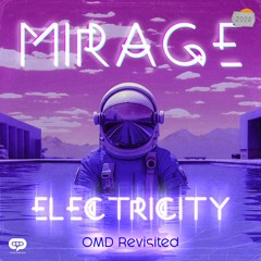 Mirage - Electricity - OMD Revisited