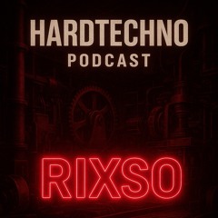 Podcast Hartechno #1 - Rixso