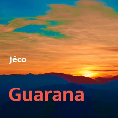 Guarana JĒCO "live version"