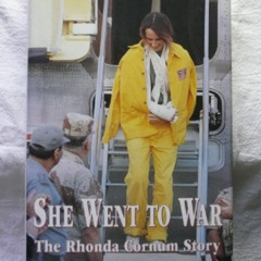 Access EBOOK 📪 She Went to War: The Rhonda Cornum Story by  Rhonda Cornum &  Peter C