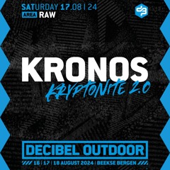 Kronos presents: Kryptonite 2.0 | Decibel outdoor 2024 | Raw | Saturday