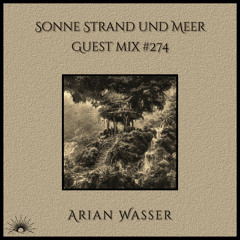 Sonne Strand und Meer Guest Mix #274 by Arian Wasser