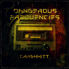 Dangerous Frequencies