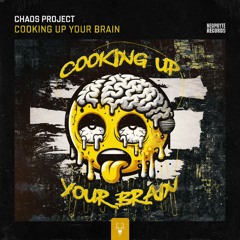 Chaos Project - Cooking Up Your Brain