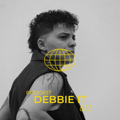 TW PODCAST 072 - DEBBIE IT