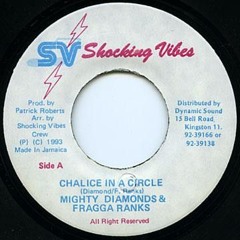 MIGHTY DIAMOND FT FRAGGA FRANKS - CHALICE IN A CIRCLE DJRAMBO954 REMIXS