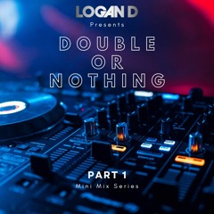 Double or Nothing Part 1