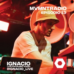 Ignacio - Live for MvmntRadio Ep. 13