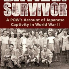 Access EPUB 📘 Bataan Survivor: A POW’s Account of Japanese Captivity in World War II
