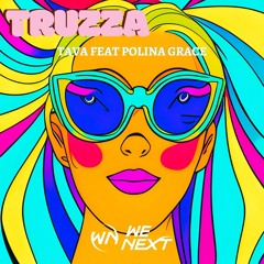 Truzza (feat. Polina Grace)