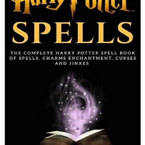 Pdf Book Harry Potter Spells The Complete Harry Potter Spell Book Of Spells Charms By Caseywinters