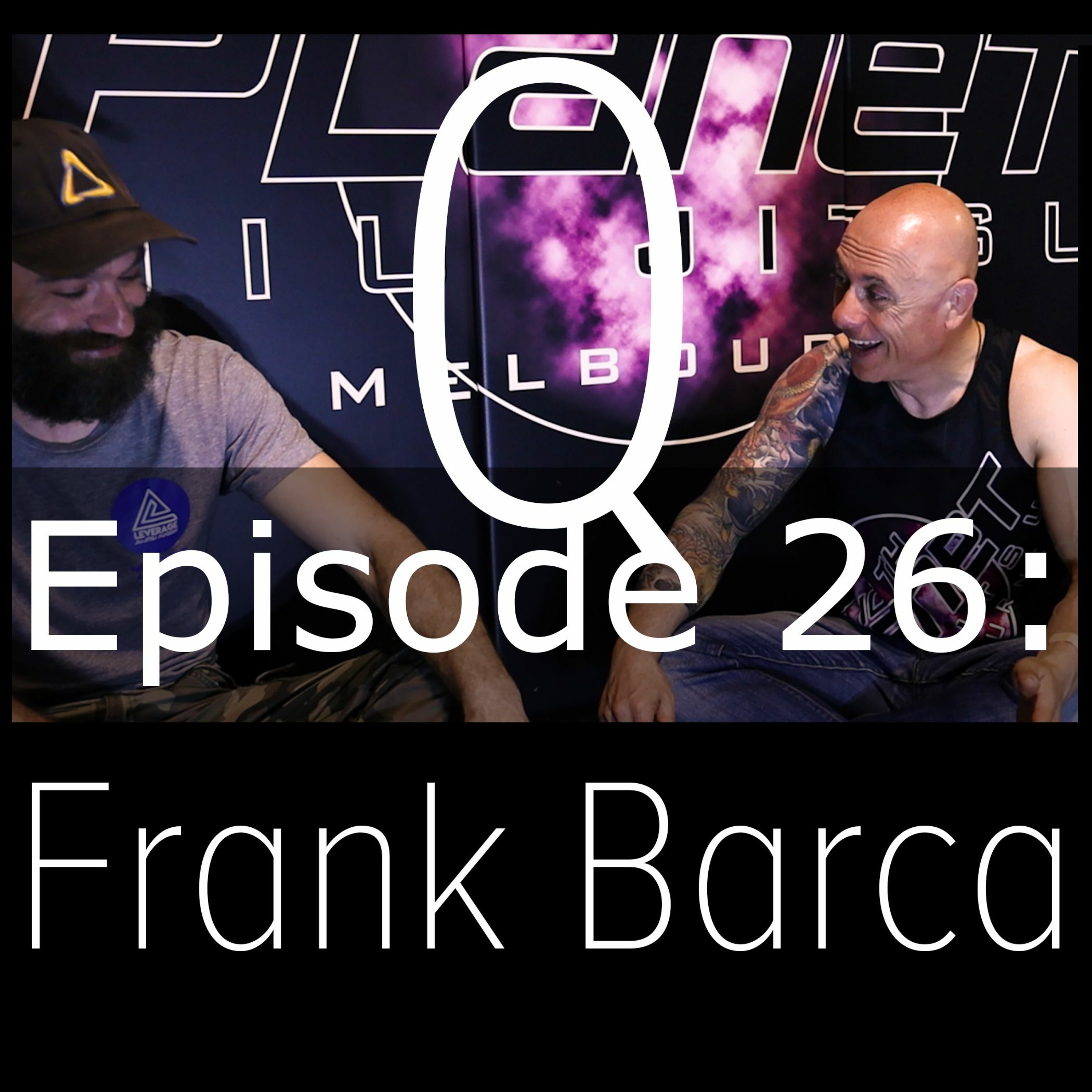 Podcast Episode 26 - Frank Barca