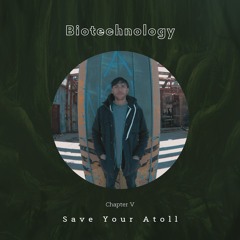 Biotechnology ch. V - Save Your Atoll