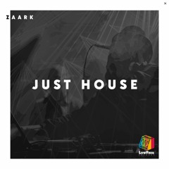 Zaark - Just House (Extended Mix)