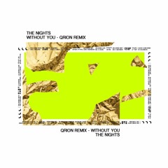Without You - The Nights (Qrion Remix)