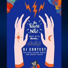 The Future is Now - DJ Contest / Miss Tyk