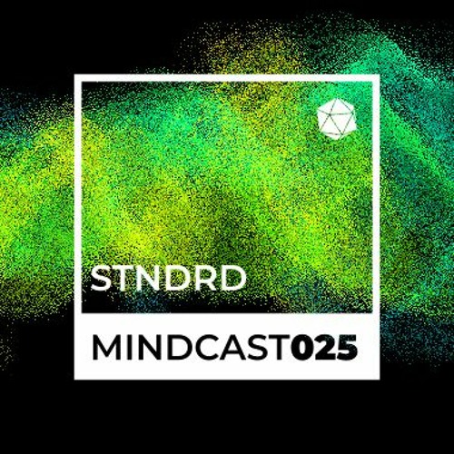 MINDCAST 025 by stndrd