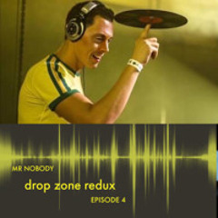 DROP ZONE REDUX:  Episode 004 (01-Apr-2025)